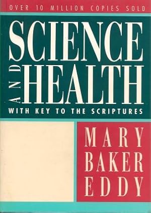 SCIENCE AND HEALTH with the Key to the Scriptures