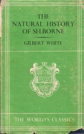 THE NATURAL HISTORY OF SELBORNE In the County of southampton (The World's Classics #66)