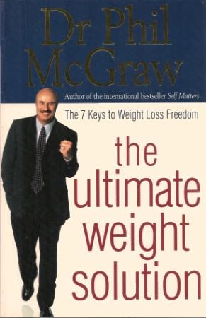 THE ULTIMATE WEIGHT SOLUTION : The 7 Keys to Weight Loss Freedom