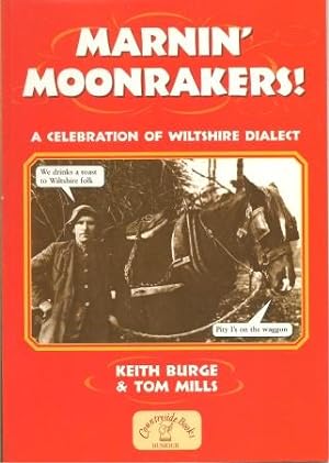 MARNIN' MOONRAKERS! A Celebration of Wiltshire Dialect