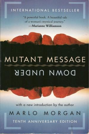 MUTANT MESSAGE DOWN UNDER Tenth Anniversary Edition
