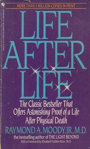 LIFE AFTER LIFE : The Investigation of a Phenomenon - Survival of the Bodily Death