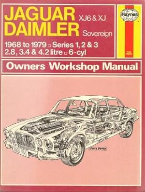 JAGUAR XJ5 & XJ ; DAIMLER Sovereign 1968 to 1979 Series 1. 2. & 3; 2.8, 3.4 & 4.2 Litre 6-cyl - O...