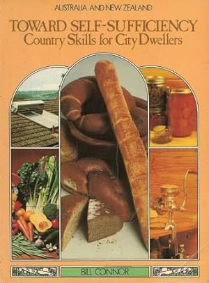 TOWARD SELF-SUFFICIENCY Country Skills for City Dwellers
