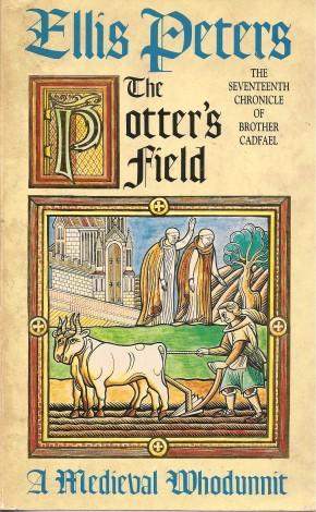 THE POTTER'S FIELD : A Mediaeval Whodunnit (Cadfael #17)