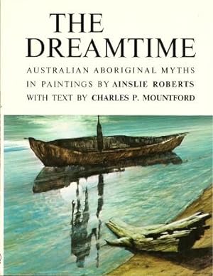 THE DREAMTIME : Australian Aboriginal Myths in Paintings