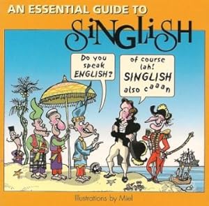 AN ESSENTIAL GUIDE TO SINGLISH