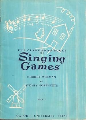 THE CLARENDON BOOK OF SINGING GAMES Book II