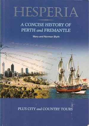 HESPERIA : a Concise History of Perth and Fremantle - Plus City and Country Tours