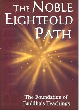 THE NOBLE EIGHTFOLD PATH - The Foundation of Buddha's Teachings