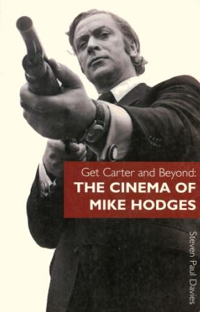 GET CARTER AND BEYOND : The Cinema of Mike Hodges
