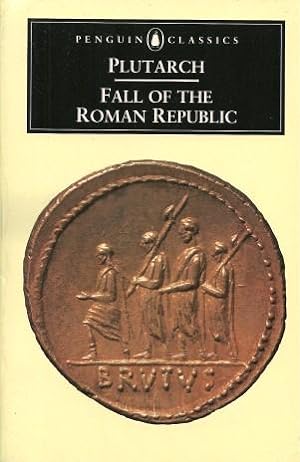 FALL OF THE ROMAN REPUBLIC ( Penguin Classics)