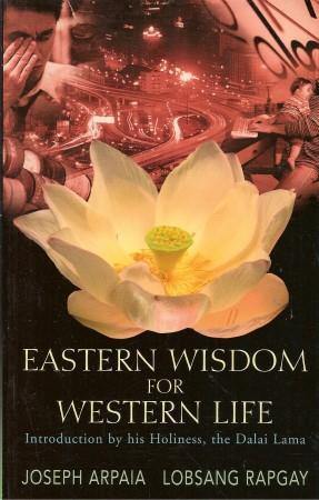 EASTERN WISDOM FOR WESTERN LIFE : Introduction By HH, the Dalai Lama