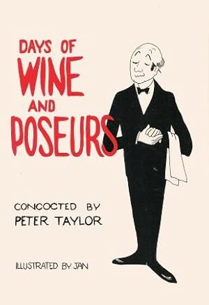 DAYS OF WINE AND POSEURS