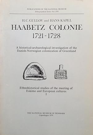 Haabetz Colonie 1721-1728: A Historical-Archaeological Investigation of the Danish-Norwegian Colo...