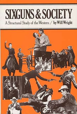 Sixguns And Society: A Structural Study Of The Western