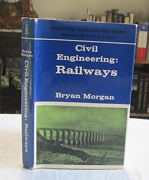 Civil Engineering : Railways (Industrial Archaeology Series)