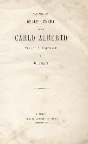 All'arrivo delle ceneri di Re Carlo Alberto. Trenodia augurale.