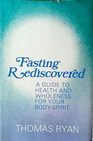 Fasting Rediscovered
