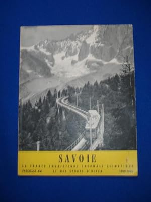 Savoie. La France Touristique Thermale Climatique et des Sports d'Hivers. Fasicule XVI
