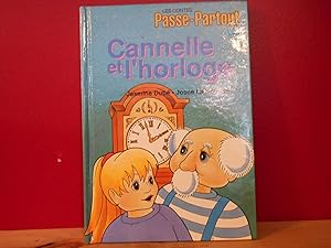 Les contes passe partout; Cannelle et L'Horloge