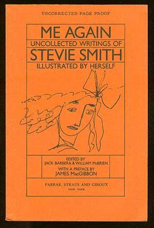 Me Again: Uncollected Writings Of Stevie Smith