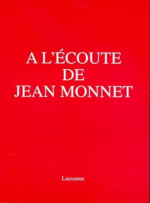 A l'écoute de Jean Monnet