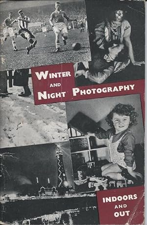 WINTER AND NIGHT PHOTOGRAPHY : Indoors and Out