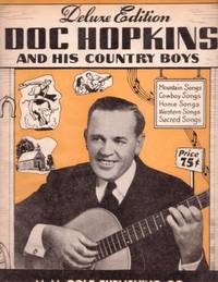 DOC HOPKINS AND HIS COUNTRY BOYS: Mountain Songs, Cowboy Songs, Home Songs, Western Songs.Deluxe ...