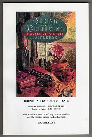 Seeing is Believing - A Novel of Mystery [COLLECTIBLE BOUND GALLEY/UNCORRECTED PROOF EDITION]