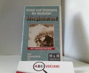 Kampf und Untergang der deutschen Kriegsmarine, Teil 3 [VHS]