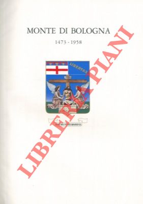 Monte di Bologna 1473 - 1958.