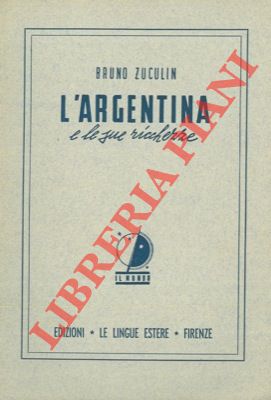 L'Argentina e le sue ricchezze.