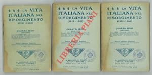 La vita italiana nel Risorgimento. Quarta Serie. (1849 - 1861).