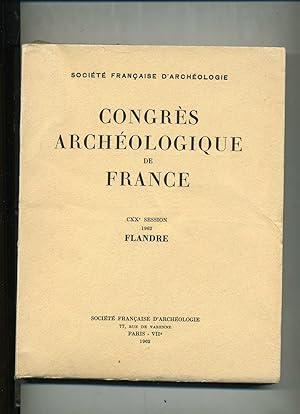 CONGRES ARCHÉOLOGIQUE DE FRANCE . 120e session 1962 FLANDRE.