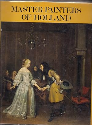 Master Painters of Holland-Dutch painting in the seventeenth Century