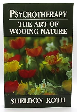 Psychotherapy: The Art of Wooing Nature