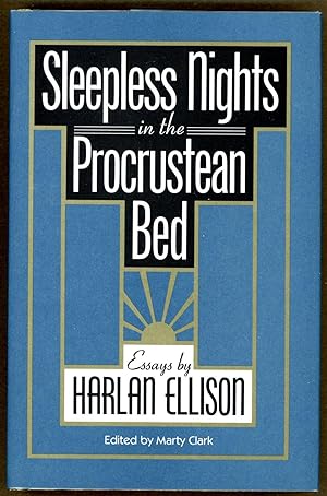 SLEEPLESS NIGHTS IN THE PROCRUSTEAN BED: ESSAYS BY HARLAN ELLISON