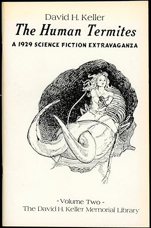 THE HUMAN TERMITES: A 1929 SCIENCE FICTION EXTRAVAGANZA
