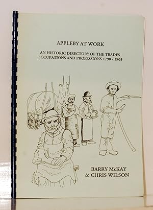 Appleby at Work, An Historic Directory of Trades, Occupations and Professions Practised in Appleb...