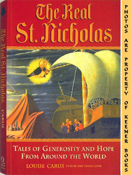 The Real St. Nicholas : Tales Of Generosity And Hope From Around The World