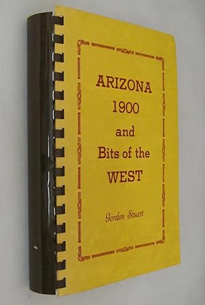 Arizona 1900 and Bits of the West