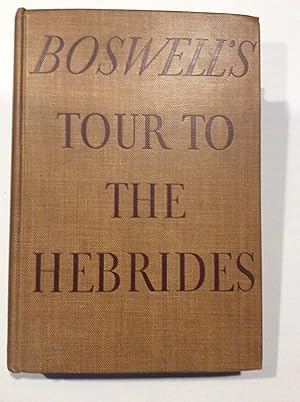 Boswell's Journal of a Tour to the Hebrides with Samuel Johnson, L.L.D. (Now First Published from...
