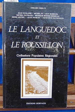 Le languedoc et le roussillon. Civilisations populaires et régionales