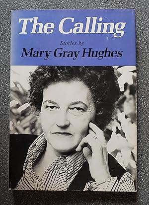 The Calling: Stories by Mary Gray Hughes