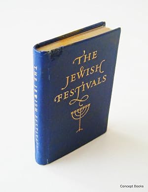 The Jewish festivals, New Year, the Day of Atonement, Tabernacles, Passover, Pentecost, Hanukkah,...
