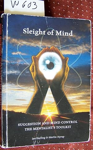 'Sleight of Mind' : 'Suggestion and Mind Control, the Mentalist's Toolkit'