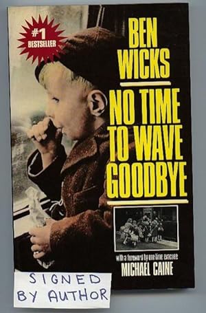 No Time to Wave Goodbye -(SIGNED AND DATED BY BEN WICKS)-