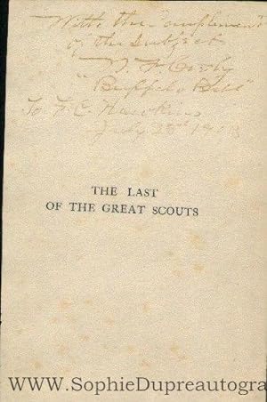 Fine signature in both forms and inscription on the title page from "The Last of the Great Scouts...