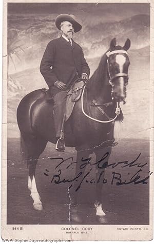 Superb postcard photo signed "W. F. Cody, 'Buffalo Bill'", (William Frederick, 1846-1917, 'Buffal...